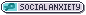 social anxiety
